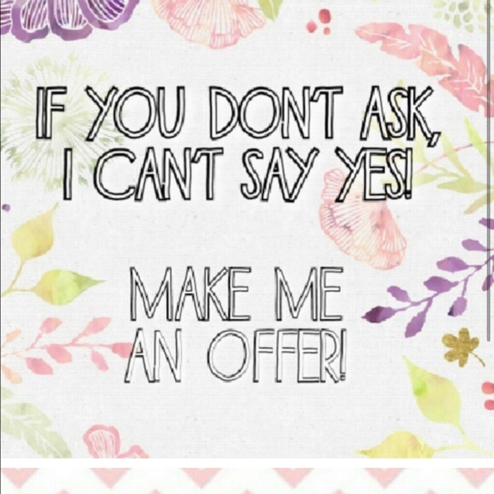 Accepting all reasonable offers!